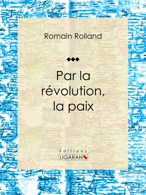 Title details for Par la révolution, la paix by Romain Rolland - Available